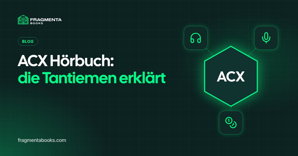 ACX Hörbuch: So funktionieren die Tantiemen