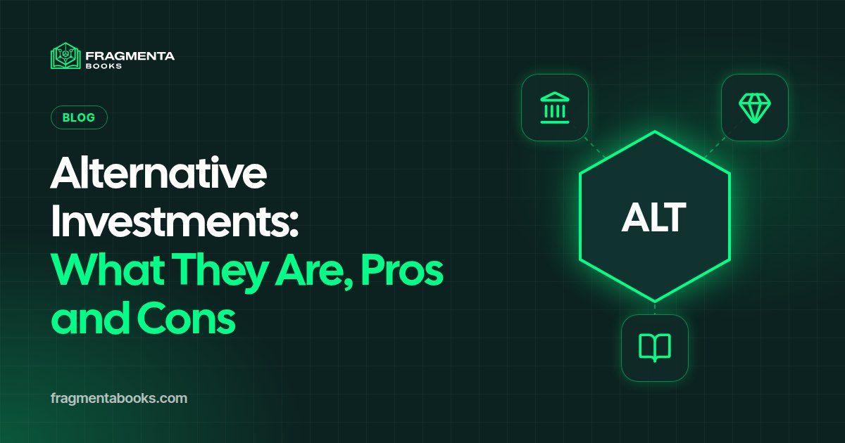 Alternative Investments: What They Are, Pros and Cons