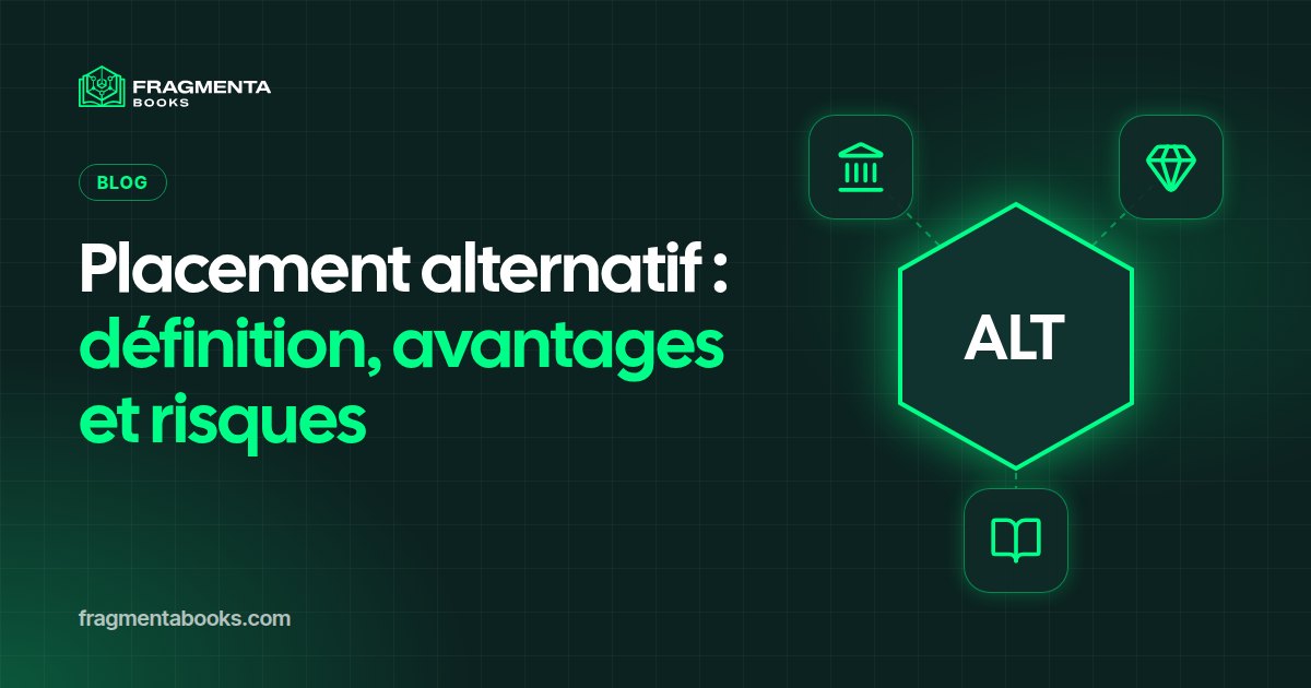 Placement alternatif : définition, avantages et risques