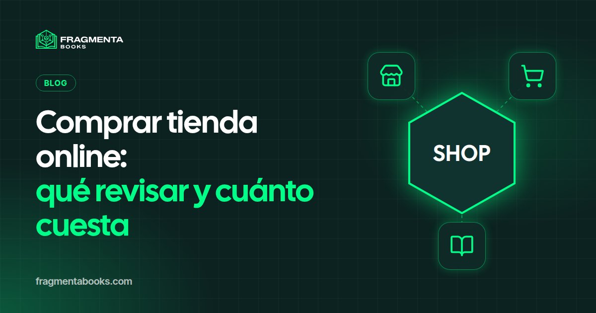 Comprar tienda online: qué revisar y cuánto cuesta