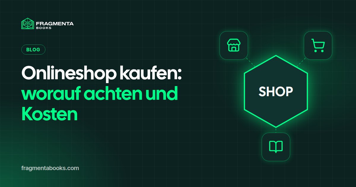 Onlineshop kaufen: worauf achten und was er kostet