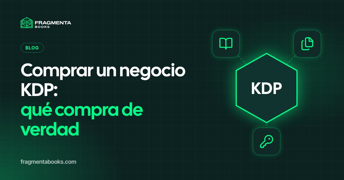 Comprar un negocio KDP: qué revisar y qué compra