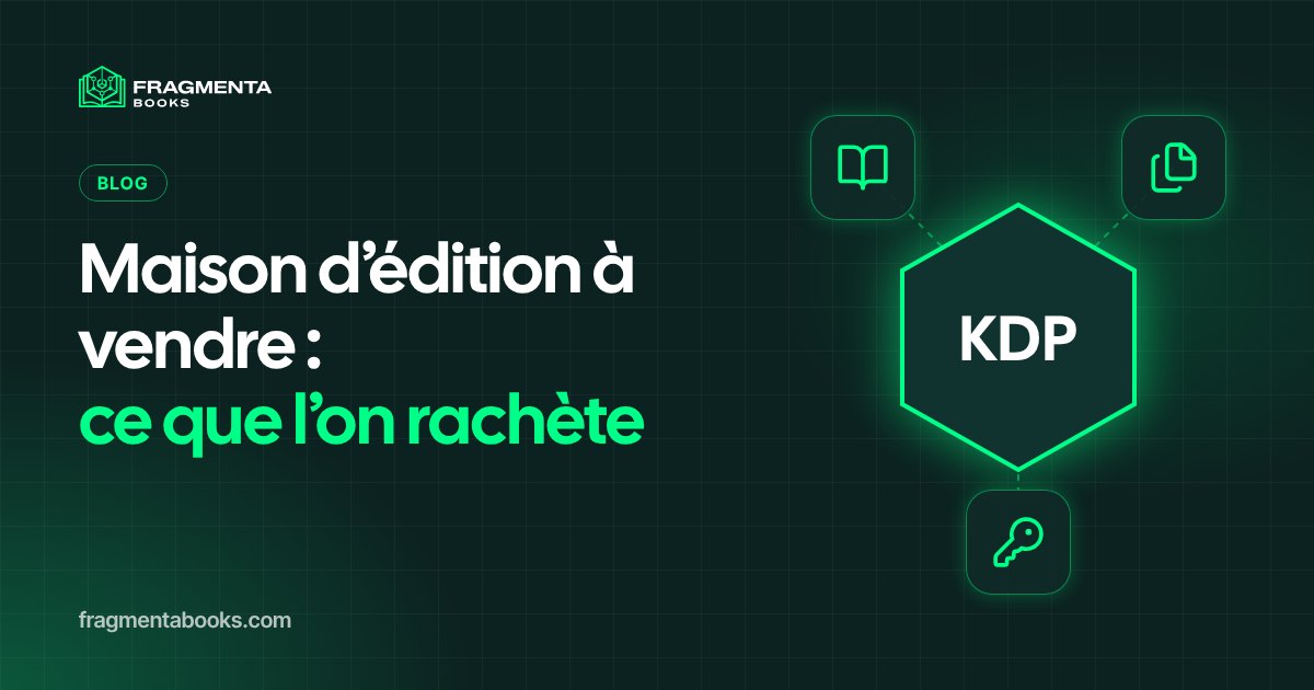 Maison d’édition à vendre : que rachète-t-on ?