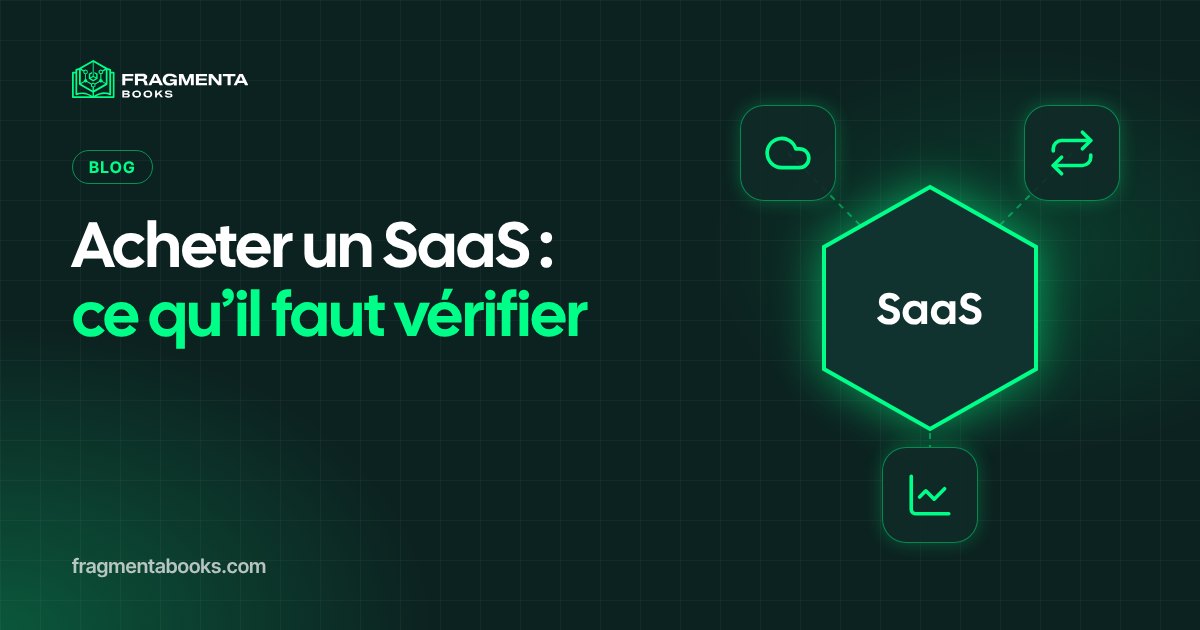 Acheter un SaaS : que vérifier avant de payer