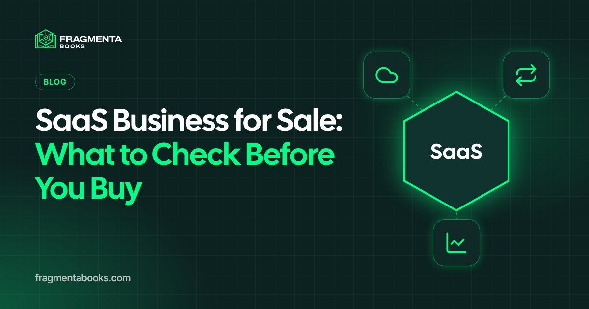 SaaS Business for Sale: What to Check Before You Buy
