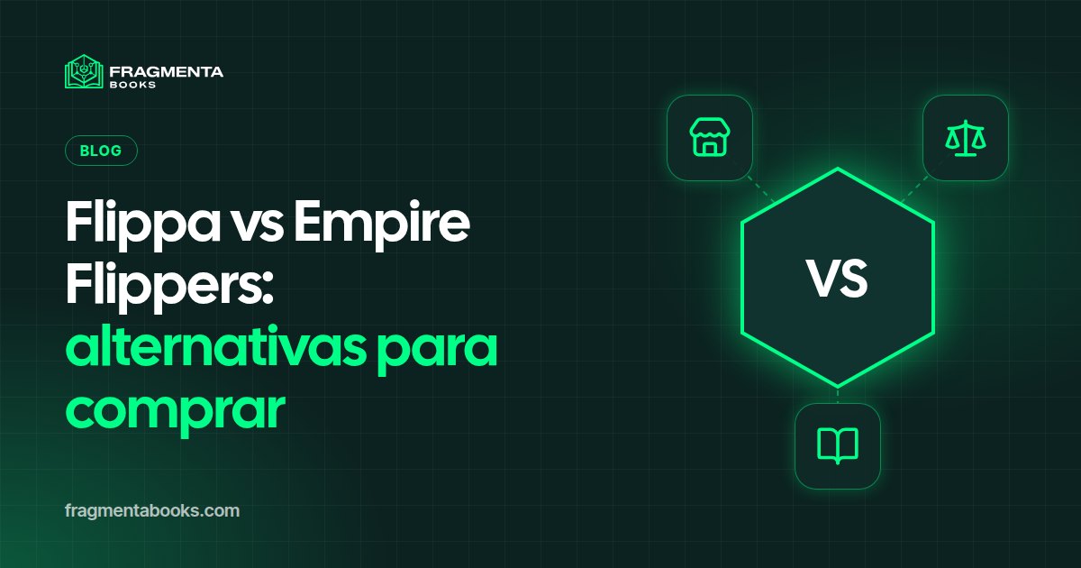 Flippa vs Empire Flippers: alternativas para comprar