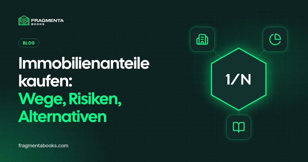 Immobilienanteile kaufen: Wege, Risiken, Alternativen