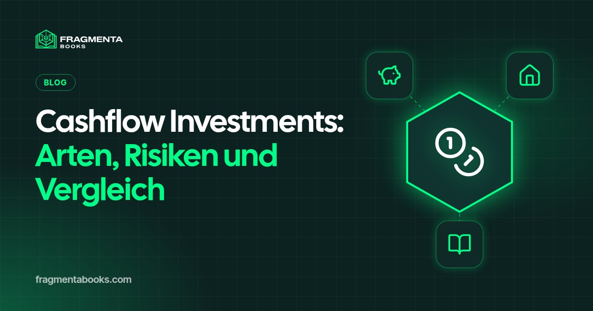 Cashflow Investments: Arten, Risiken und Vergleich