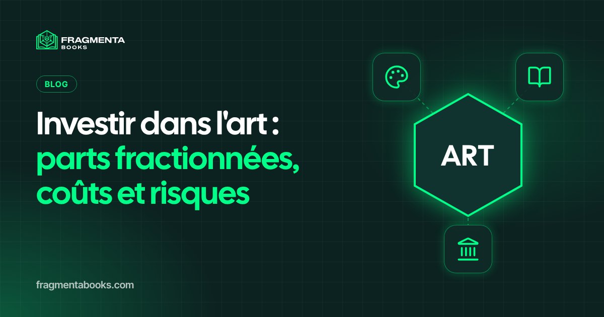 Investir dans l’art : fonctionnement, parts et risques