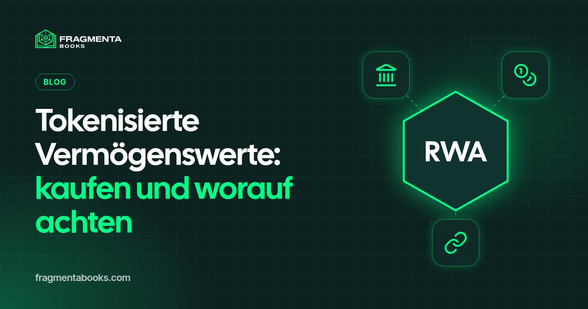 Tokenisierte Vermögenswerte: kaufen und worauf achten