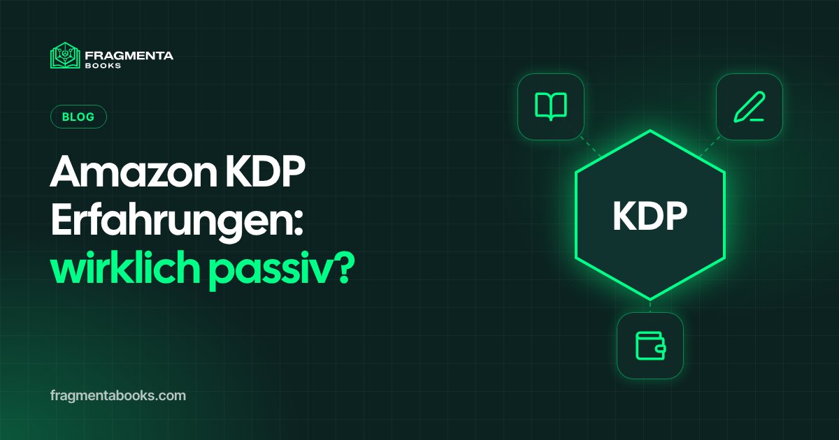 Amazon KDP Erfahrungen: Wirklich passives Einkommen?