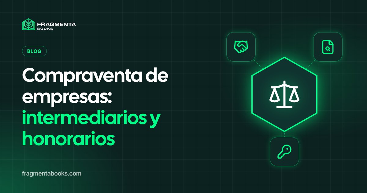 Compraventa de empresas: intermediarios y honorarios