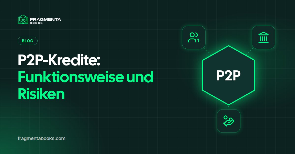 P2P-Kredite: Funktionsweise, Risiken und Alternativen
