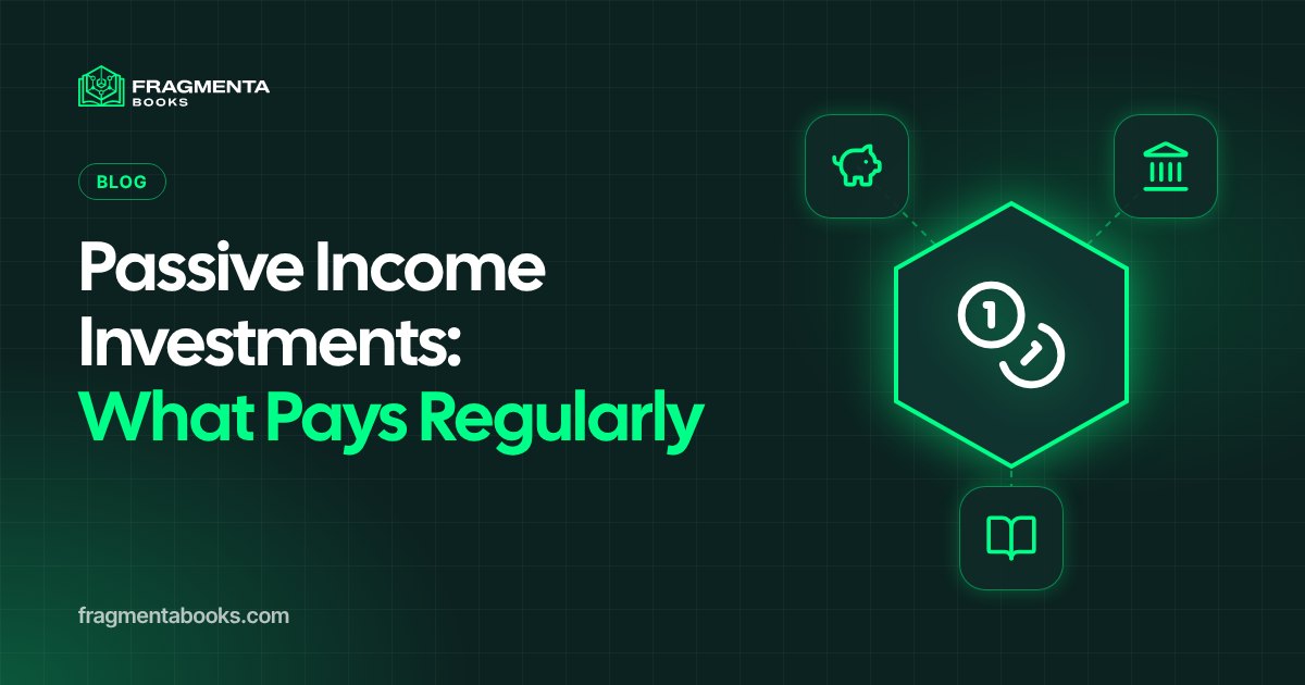 Passive Income Investments: What Pays Regularly