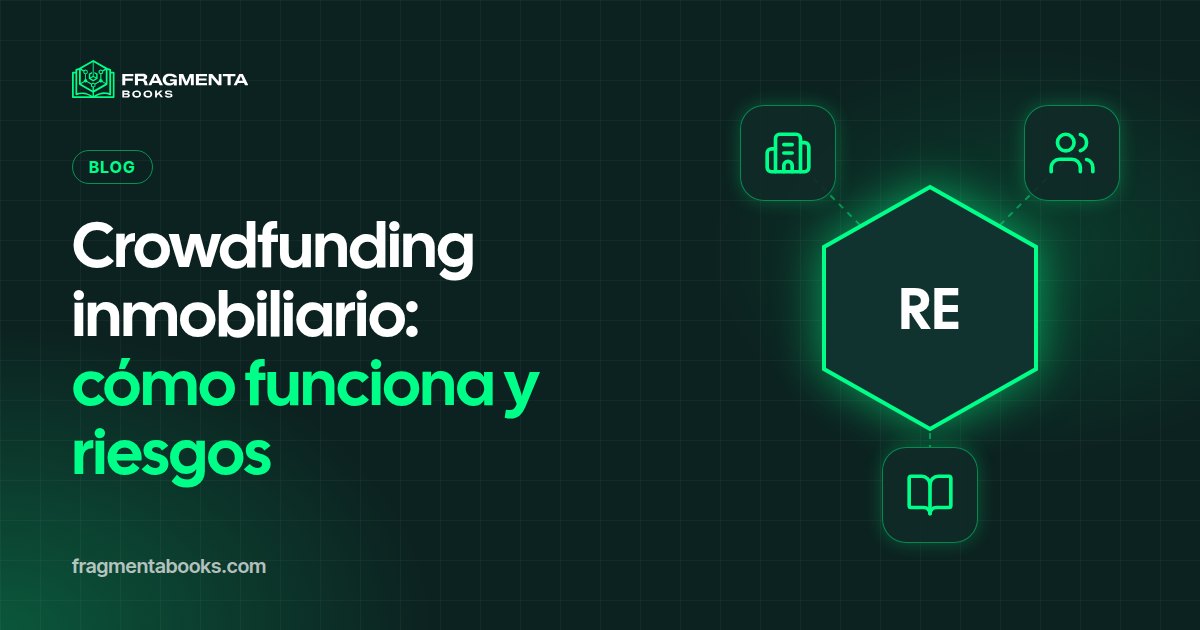 Crowdfunding inmobiliario: cómo funciona y qué riesgos tiene