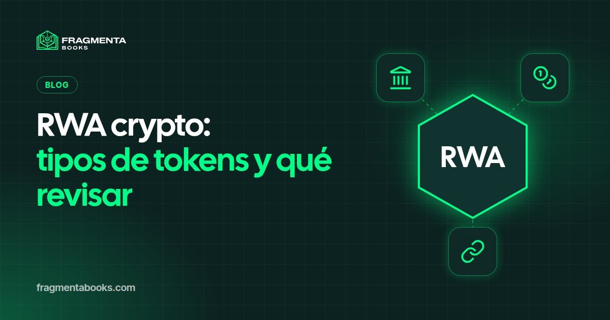 RWA crypto: tipos de tokens y qué revisar antes de comprar
