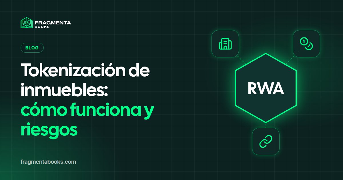 Tokenización de inmuebles: cómo funciona y riesgos