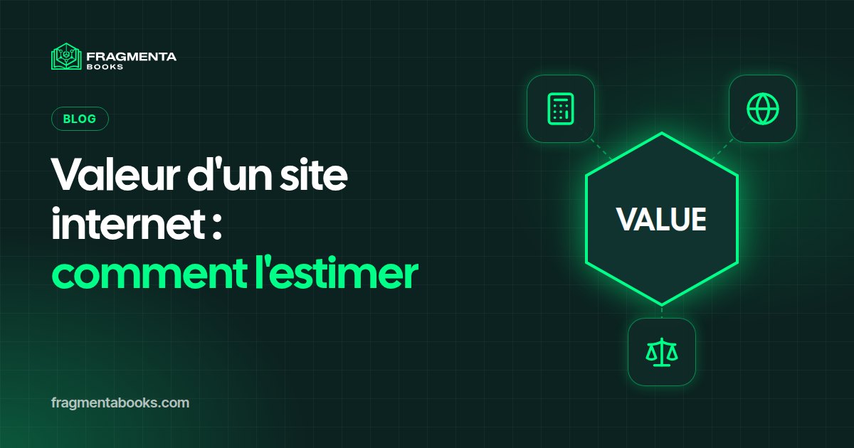 Valeur d’un site internet : comment l’estimer
