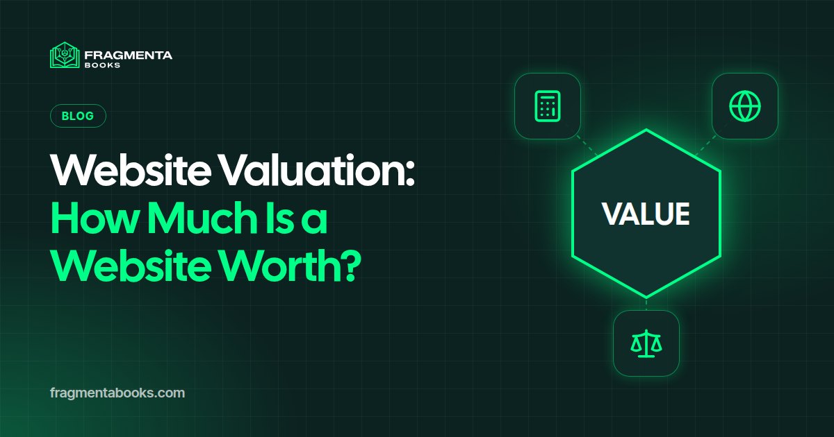 Website Valuation: How Much Is a Website Worth?