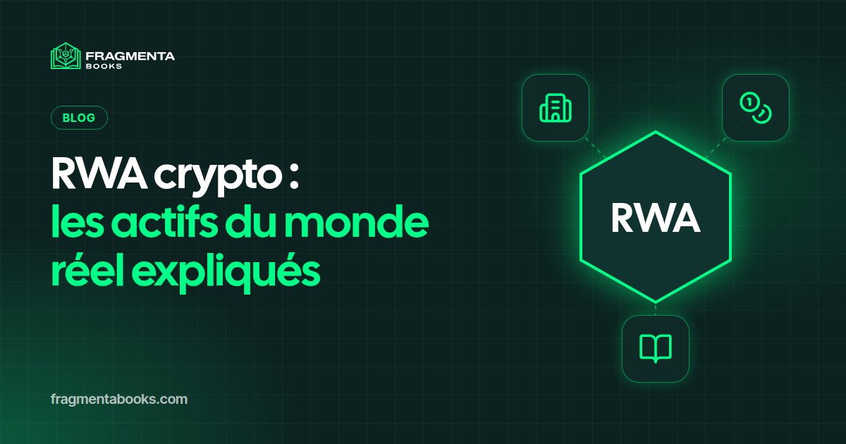 RWA crypto : c’est quoi, les actifs du monde réel ?